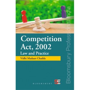 Bloomsbury's Competition Act, 2002 Law and Practice by Vidhi Madaan Chadda